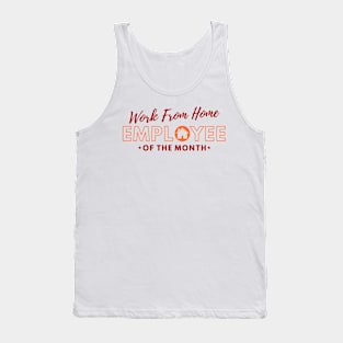 Work From Home Employee of The Month |Gift Ideas WFH Tank Top